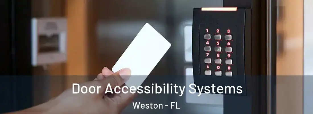 Door Accessibility Systems Weston - FL