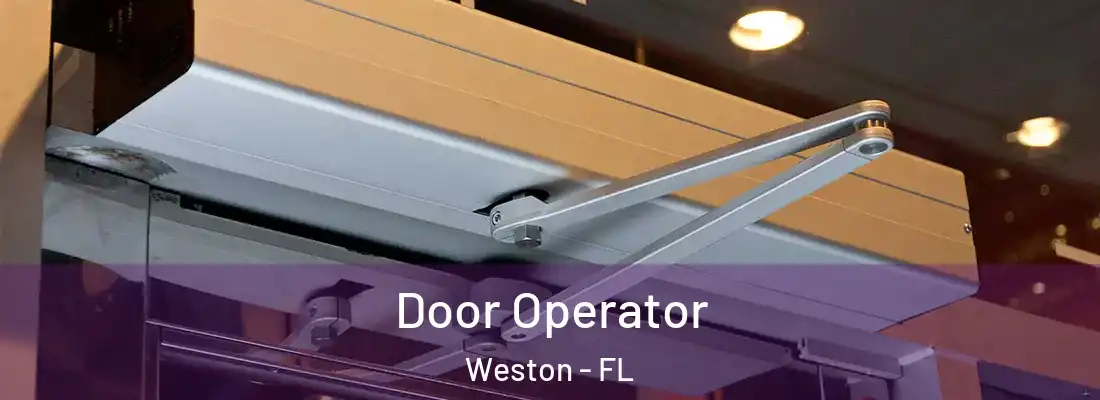 Door Operator Weston - FL