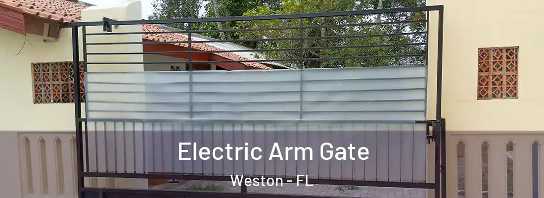 Electric Arm Gate Weston - FL