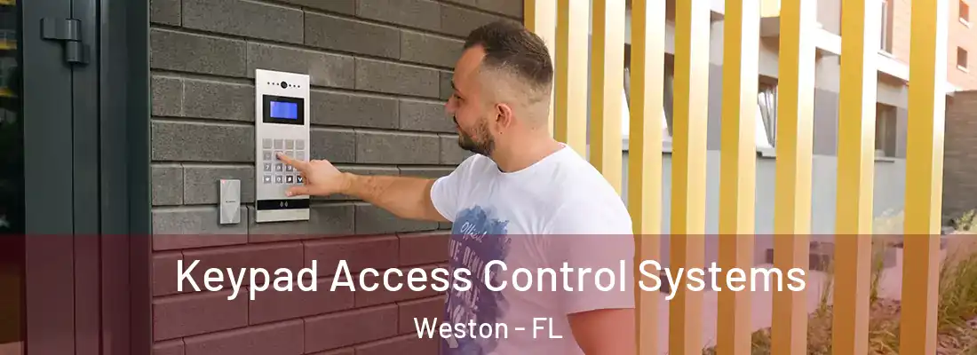 Keypad Access Control Systems Weston - FL