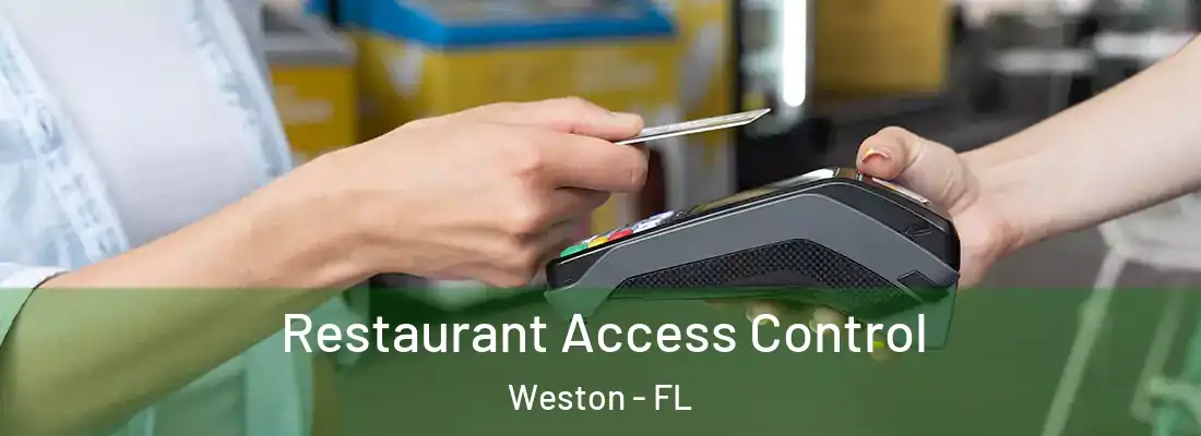  Restaurant Access Control Weston - FL
