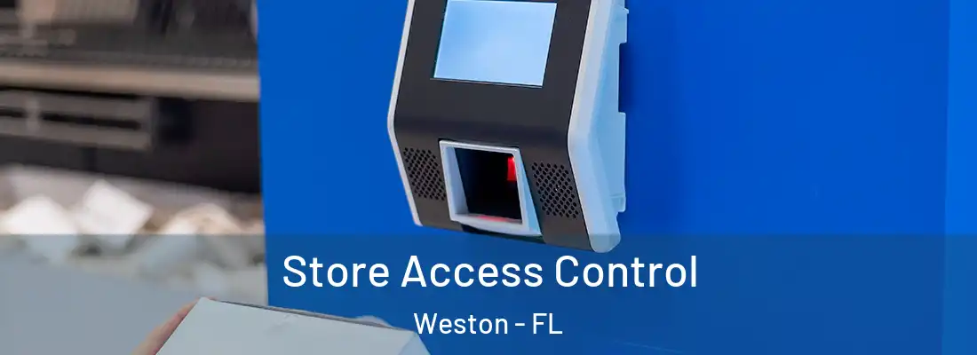 Store Access Control Weston - FL